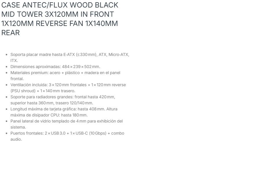 CASE ANTEC/FLUX WOOD BLACK MID TOWER 3X120MM IN FRONT 1X120MM REVERSE FAN 1X140MM REAR